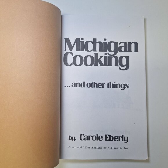 Michigan Cooking Book Other Things Carole Eberly Mackinac 1977 Stories Recipes - Picture 2 of 11